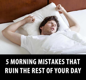 1416988459292_5-MORNING-MISTAKES-THAT-RUIN-THE-REST-OF-YOUR-DAY-.jpg